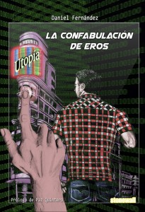 Portada del libro 'La confabulación de Eros', de Daniel Fernández.