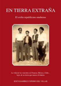 Portada del libro En tierra extraña. El exilio republicano onubense.