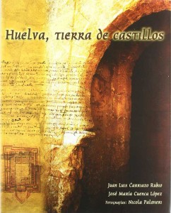 Portada del libro 'Huelva, Tierra de Castillos'.