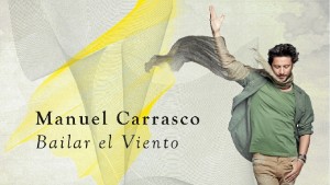 'Bailar el viento', de Manuel Carrasco.