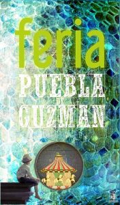 Cartel de la Feria de Puebla de Guzmán que se celebrará los días 13,14,15 y 16 de agosto. 