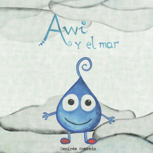 'Awi y el mar' es el primer cuento ilustrado que publica Desirée.