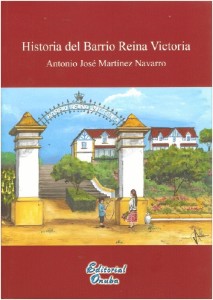 Portada de 'Historia de la Barrio Reina Victoria', de Antonio J. Martínez Navarro. 