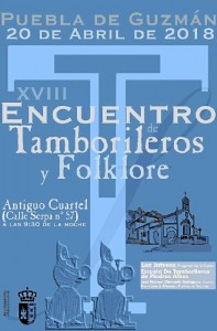 Cartel promocional del XVIII Encuentro de Tamborileros y Folklore, que se celebrará el viernes 20 de abril, a las 21,30 horas, en Puebla de Guzmán.