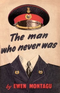 Portada del libro The man who never was, de Ewen Montagu, publicado en 1953 (Col. Jesús Copeiro).