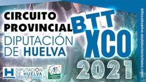 Cartel anunciador del Circuito Diputación de Huelva BTT XCO 2021.