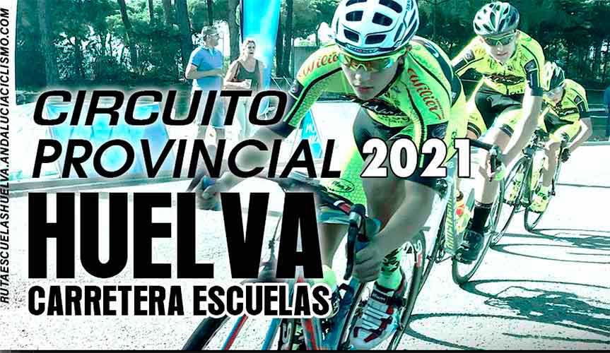 Cartel anunciador del Circuito Provincial de Huelva Carretera Escuelas 2021.