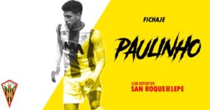 El San Roque ha hecho oficial el fichaje del extremo brasileño Paulinho. / Foto: @SanRoqueLepe.