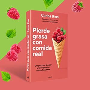 Pierde grasa con comida real