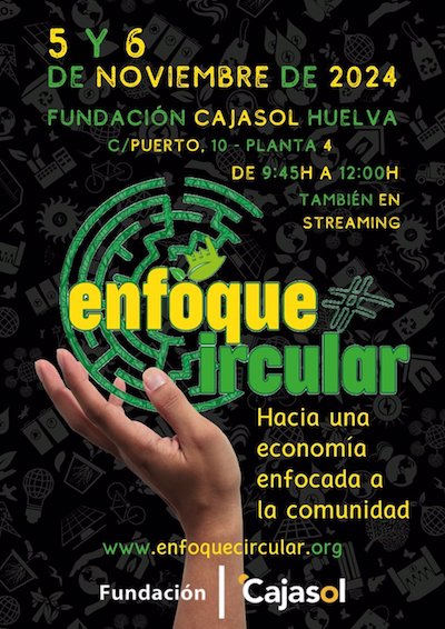 Huelva.- Cajasol.- La Fundaci??n Cajasol acoge el 5 y 6 de noviembre las Jornadas Enfoque Circular